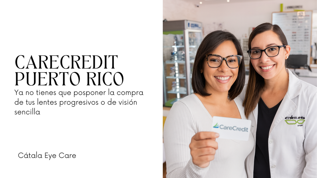 CareCredit: La mejor forma de financiar tus lentes y exámenes de la vista en Óptica Cátala Eye Care