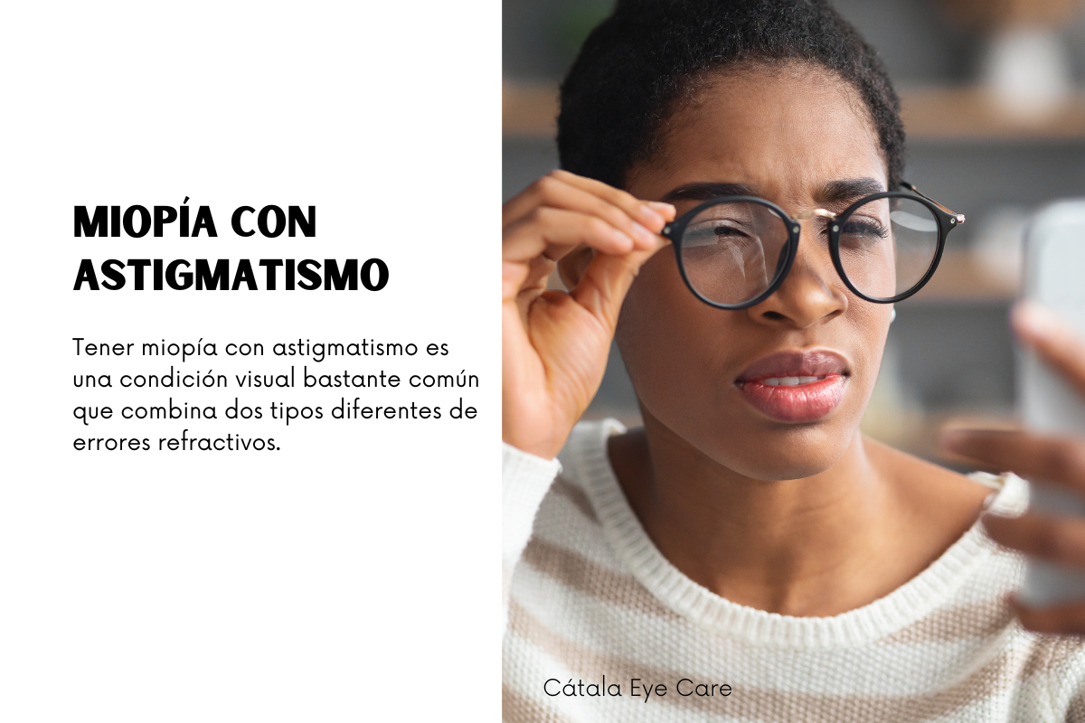 Astignatismo Miopía con Astigmatismo: Guía Completa sobre esta Combinación Visual ...