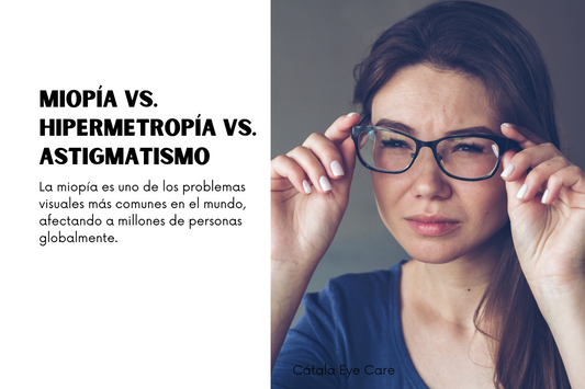 Miopía: Causas, síntomas y tratamientos - Todo lo que necesitas saber